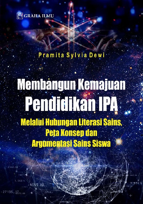 Membangun Kemajuan Pendidikan IPA Melalui Hubungan Literasi Sains, Peta Konsep dan Argumentasi Sains Siswa